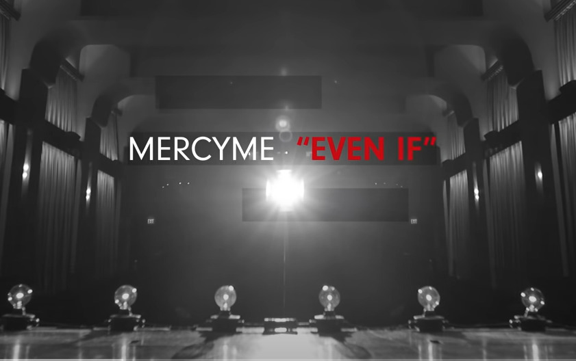 Even If --Mercy Me